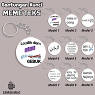 GANTUNGAN ABSURD TEXT MEME KEYCHAIN GIFT ROUND MEME KEYCHAIN CUTE CUSTOM PRINT SEMAUMUG