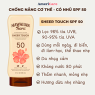 Kem chống nắng body Hawaiian Tropic Sunscreen Sheer Touch SPF 50 70 lotion chống nắng toàn thân dưỡn