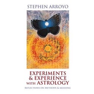 Experiments &amp; Experience with Astrology : Reflections on Methods &amp; Meaning by Stephen Arroyo (US edition, paperback)