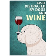 Chow Chow Easily Distracted by Dogs and Wine Vintage metal poster gift idea for Women Men On Birthday Xmas Art Print Size party Christmas gift idea gi...