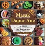 Masakan SBS ala Dapur Ane: 100 Resep Kue kering, kue tradisional, cake, jajanan, roti, puding & minu