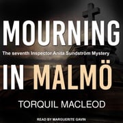 Mourning in Malmö Torquil MacLeod