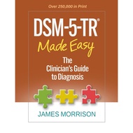 DSM-5-TR Made Easy: The Clinician’s Guide to Diagnosis