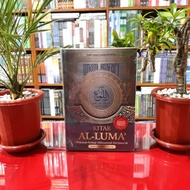 THE BOOK OF AL-LUMA' Guidelines for theology of Ahlussunnah Wal Jama'ah IMAM ASYARI TUROS Written by