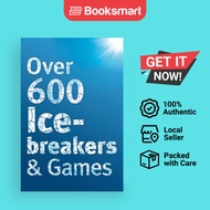 Over 600 Icebreakers & Games: Hundreds of Ice Breaker Questions, Team Building Games - 9781908567109