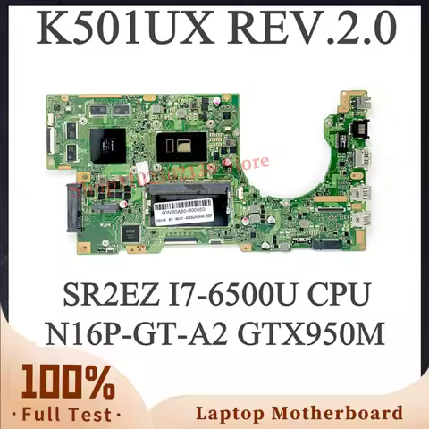 K501UX REV.2.0 N16P-GT-A2 GTX950M W/ SR2EZ I7-6500U CPU High Quality Mainboard For ASUS K501UX Lapto
