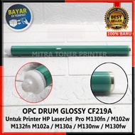 OPC Drum Glossy Compatible CF219A Untuk Printer HP LaserJet Pro M130fn / M102w / M132fn / M102a /