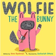 Wolfie the Bunny (Paperback) (Uk Version)/Ame Dyckman [Lizhu Foreign Language Bookstore]