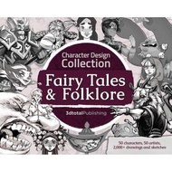 [100% Original Books] - Character Design Collection: Fairy Tales & Fol by 3dtotal Publishing (UK edi
