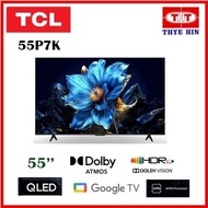 55P7K ~75 TCL P7K QLED TV · QLED · Slim & Uni-body · AiPQ Processor · Dolby Vision · Atmos · HDR10+ 