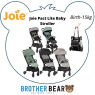 Joie Pact Lite/ Pact Compact Stroller (Birth-15kg) Easy and Compact Fold | BROTHER BEARTM