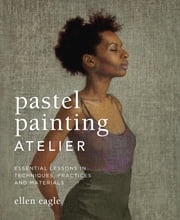 Pastel Painting Atelier Ellen Eagle