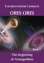 Book 7. «The beginning of Armageddon» Oris Oris