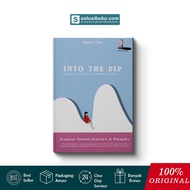 Buku Into The Dip : Ingin Berhenti? Nanti Dulu ... (Brilliant Books)