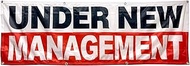 4 Less Co 2x6 Feet UNDER NEW MANAGEMENT Banner Sign Fabric Polyester with Grommets wrb
