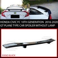 HONDA CIVIC FC FK7 10TH GENARATION 2016-2020 GT PLANE TYPE CAR SPOILER WITHOUT LAMP ABS SKIRT LIP BODYKIT (PIANO BLACK)