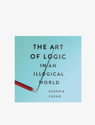 The Art of Logic in an Illogical World
