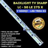 BACKLIGHT TV LED SHARP 50 INCH LC50LE275X LC-50LE275X LC-50LE275 LC50LE275 50LE275 LAMPU LED TV SHAR