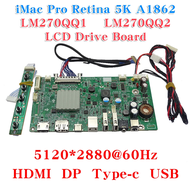Motherboard For iMc A1419 A2115 5K LCD Screen Driver Board LM270QQ1 LM270QQ2  Control Motherboard 5120*2880 QQHD HDMI DP Type-c