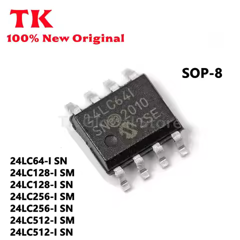 TK 10Pcs 24LC64 24LC64-I 24LC128-I 24LC128 24LC256-I 24LC512-I SN 24LC128-I SM 24LC256-I SM 24LC512-