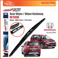 Honda BRV Car Rear Windscreen Wiper (Wiper Belakang) Size 12” Inch - Aero Rear Wiper H306