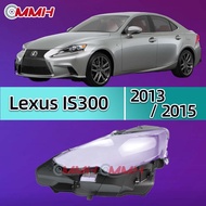 Lexus IS IS250 IS300 2013-2015 เลนส์ไฟหน้า ฝาครอบไฟหน้า ไฟหน้ารถยนต์ ไฟหน้าสําหรับ ฝาครอบไฟหน้าตรงรุ