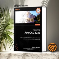 Mastering AutoCAD 2025 by Shaun C. Bryant Bryant