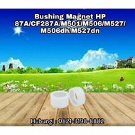 Bushing Magnet Roller HP 87A CF287A M501 M506 M527 M506n M506dh M506dn