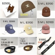Celine cap 帽  S M L /冷帽 /皮帶 70 75 80 85 90  / 髮夾 $1880-$3300  (價錢及size 看相片)