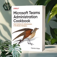 Microsoft Teams Administration Cookbook