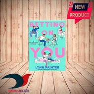 Betting On You By Lynn Painter