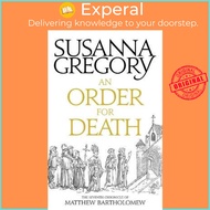 An Order For Death : The Seventh Matthew Bartholomew Chronicle by Susanna Gregory (UK edition, paperback)