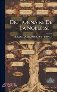 Dictionnaire De La Noblesse...