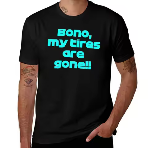 Bono My Tires Are Gone F1 Driver Quote T-Shirt Trendy Pattern T-Shirt for Men