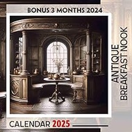 Antique Breakfast Nook 2025: 15 Months of Nostalgic Mornings October 2024 to December 2025 Capturing
