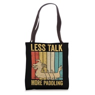 Dragon Boat Racing Race Paddle Boat Less Talk More Paddling Tote Bag