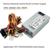 Yanhua DPS-350AB-24A Small 1u Industrial Control Power Supply 96PS-A350WFX-2 flex