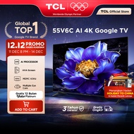 PROMO SPECIAL LAZADA 12.12 TCL AI 4K Google TV 55 inch V6C - MEMC - HDR 10 - HVA Panel - Dolby Audio
