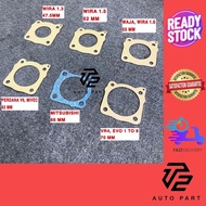 T2 THROTTLE BODY GASKET PROTON WIRA 1.3, 1.5, 1.6, WAJA 1.6, PERDANA V6, MIVEC, GSR ,EVO 1/2/3 4G63,