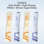 CHOICE - Pek Gula - Perang / Putih | Brown Sugar /  White Sugar Stick (100s ) Halal