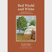 Red World and White: Memories of a Chippewa Boyhood