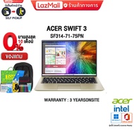 ผ่อน 0% 10 ด.][แถมเพิ่ม! กระเป๋า INTEL][กดซื้อACER BACKPACK 299.-]Acer Swift 3 SF314-71-75PN /i7-12700H/ประกัน3y+Onsite