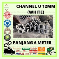 CHANNEL 12MM / LIS U ALUMINIUM / PANJANG 6 METER U