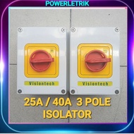 ☄READY STOCK☄VISIONTECH 25A/40A 3 POLE WEATHERPROOF ISOLATOR SWITCH/ 3PHASE 25A/40A LOAD BREAK ISOLA