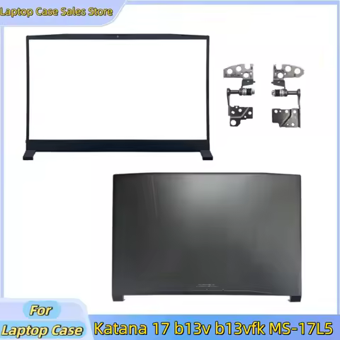 New For Katana 17 b13v b13vfk MS-17L5 Top Case Rear lid LCD Back Cover A Shell 3077L5A211/Lcd Front 