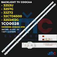 Backlight TV COOCAA 32 Inch 32S3U 32S7G 32Z72 32CTD6500 32S3A12G SW32D06-ZC62AG-07D