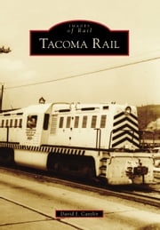 Tacoma Rail David J. Cantlin