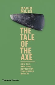 The Tale of the Axe David Miles