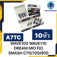 หัวเทียนเข็มแต่งแรง SNT 10หัว A7TC WAVE100 WAVE110 DREAM MIO FINO B7TC WAVE125 WAVE110I SONIC SCOOPY-I CLICK