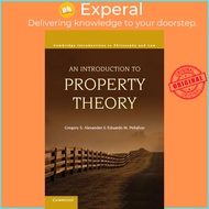 An Introduction to Property Theory by Gregory S. Alexander (UK edition, paperback)